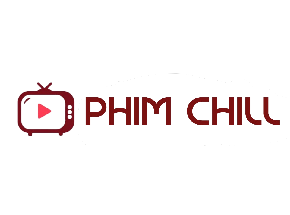 Phim Chill  - Phim Hay | Phim HD Vietsub | Xem Phim Online